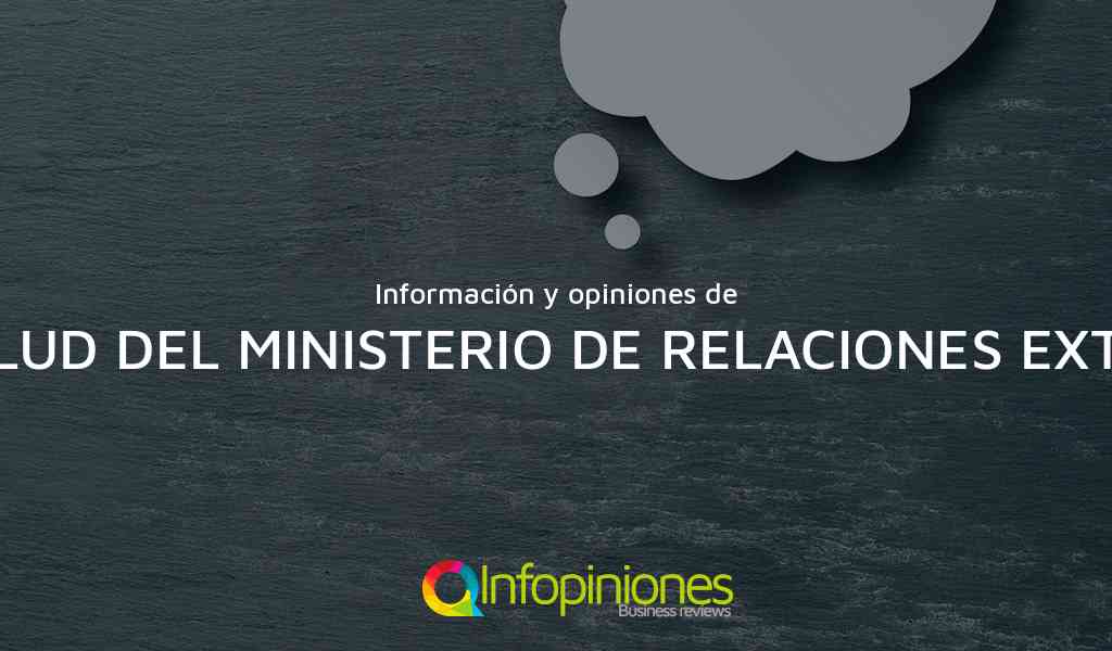 Información y opiniones sobre DIRECCION DE SALUD DEL MINISTERIO DE RELACIONES EXTERIORES Y CULTO de RETIRO